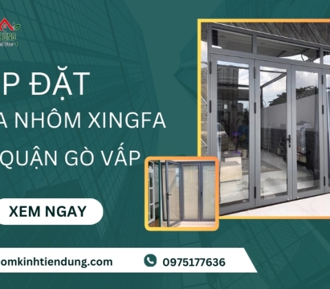 Chuyên Lắp Đặt Cửa Nhôm Xingfa Tại Quận Gò Vấp