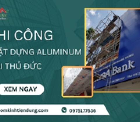 Thi Công Mặt Dựng Aluminum Tại Thủ Đức