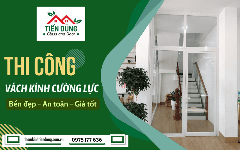 thi công vách kính cường lực